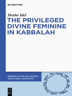 cover image of The Privileged Divine Feminine in Kabbalah